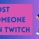 Host Someone On Twitch
