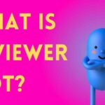 What is a Viewer bot?