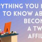 Everything You Need to Know About How to Become a Twitch Affiliate